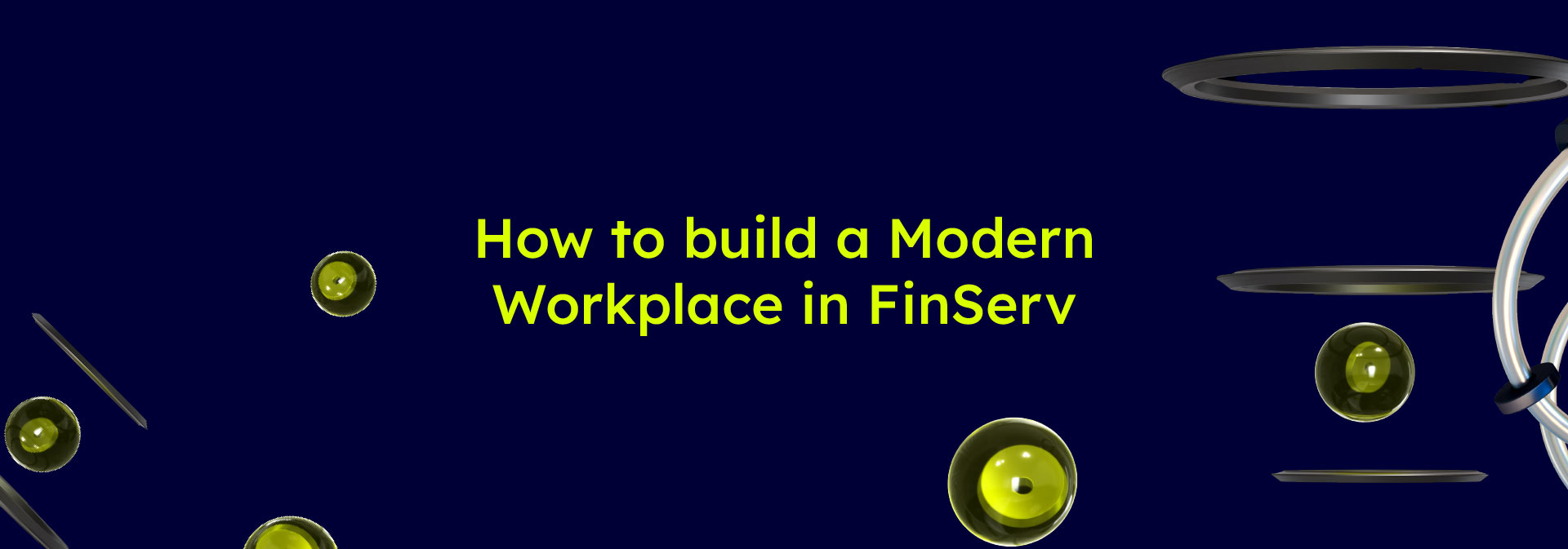 How to build a Modern Workplace in FinServ