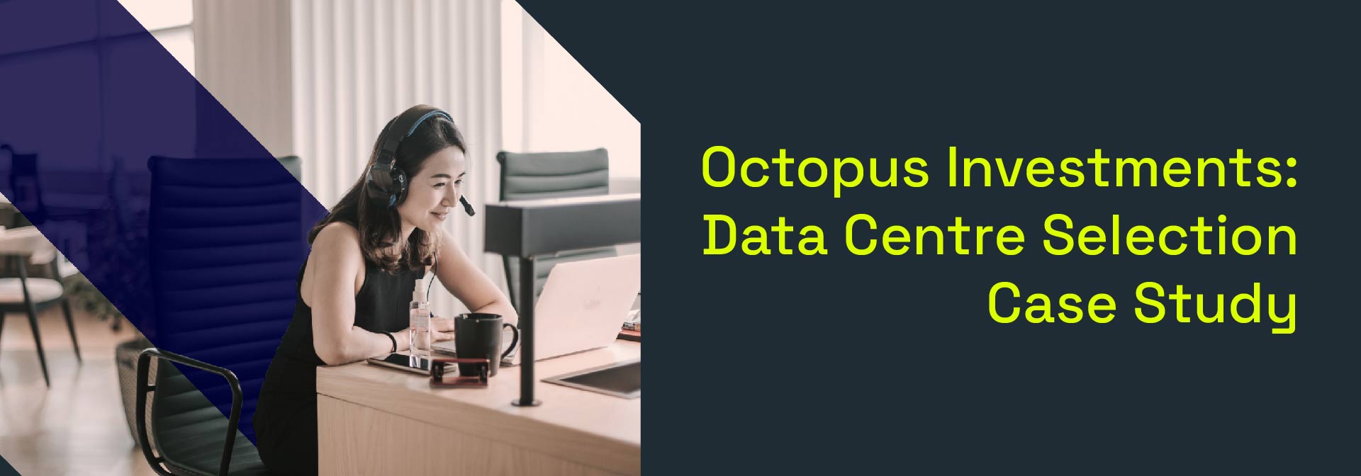 Octopus Investments - Data Centre Selection Case Study