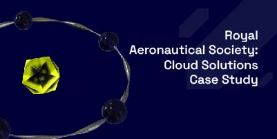 Royal Aeronautical Society - Cloud Solutions Case Study