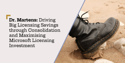 Dr Martens: Unlocking Savings Through Microsoft Licensing